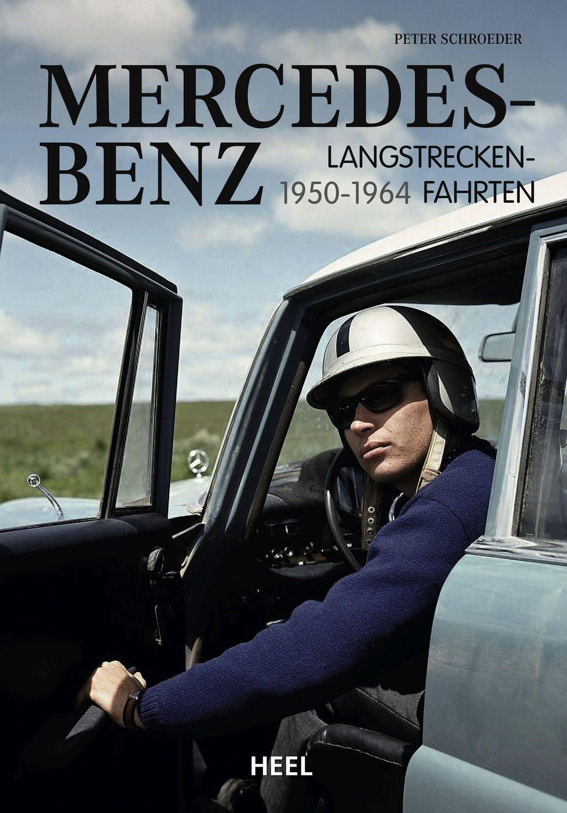 Thumbnail - Mercedes-benz Langstreckenfahrten | 1950 - 1964 | Peter Schroeder |
