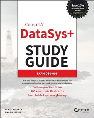 COMPTIA DATA SYSTEMS STUDY GUIDE by Mike Chapple University of Notre Dame