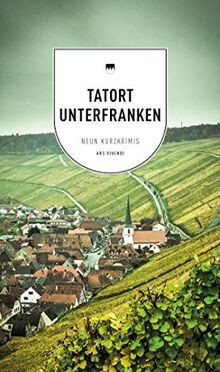 Tatort Unterfranken: 9 Kurzkrimis - Frankenkrimi - ... | Buch | Zustand sehr gut