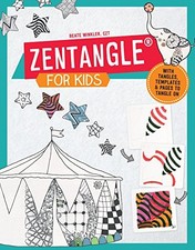 Zentangle for Kids: With Tangles, Templates, and Pages to Tangle