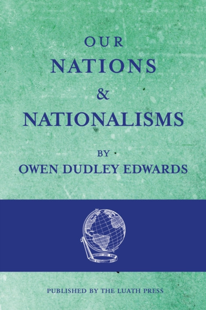 Our Nations and Nationalisms by Owen Dudley Edwards (Paperback Book)