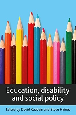 Education, disability and social policy,Steve Haines, David Rueb