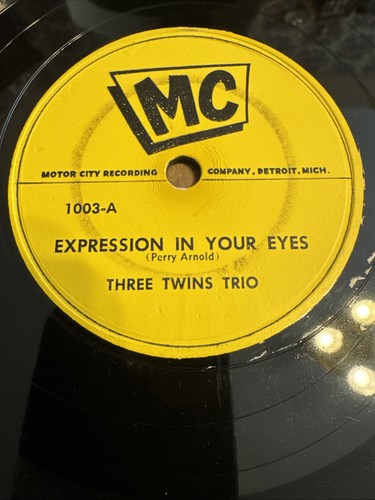 MC (Motor City) 78 RPM Three Twins Trio - Expression In Your Eyes 1003 E Detroit
