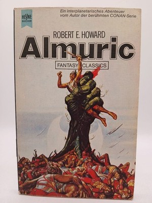 Almuric. Robert E. Howard. Mit einem Nachw. von Joe R. Lansdale. Aus dem Amerika
