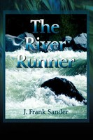 J. Frank Sander | The River Runner | Taschenbuch | Englisch (2001) | iUniverse