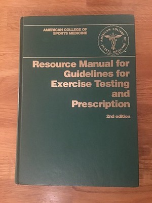 Acsm's Resource Manual for Guidelines for Exercise Testing and Prescription