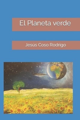 El planeta verde by Jes?s Coso Rodrigo Paperback Book