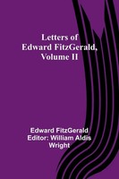 Letters Of Edward Fitzgerald, Volume II Edward Fitzgerald Taschenbuch Englisch