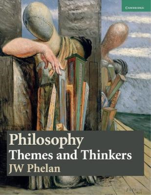 J. W. Phelan Philosophy: Themes and Thinkers (Taschenbuch)