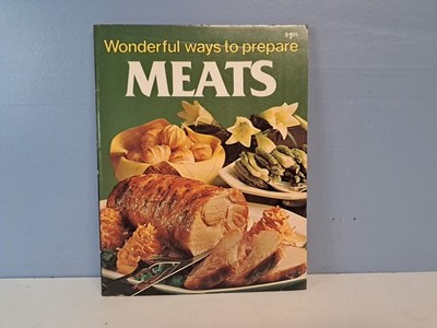 Vtg 1978 Wonderful Ways To Prepare Meats Cookbook By Annette Halcomb Softcover