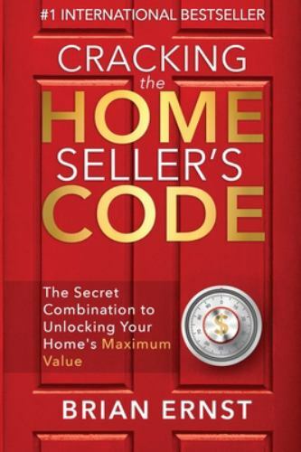 Cracking the Home Seller's Code: The Secret Combination to Unlocking ...