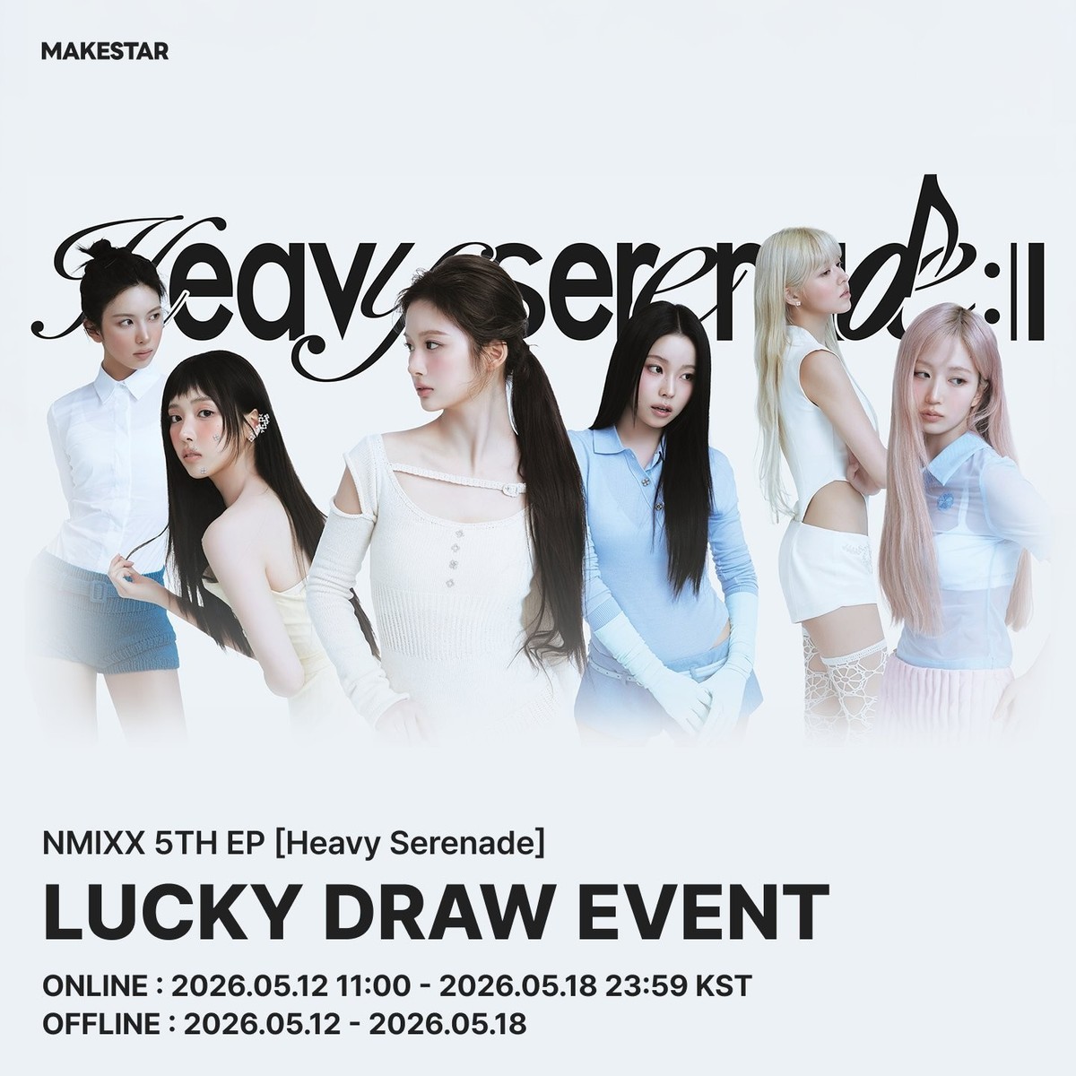 NMIXX MAKESTAR POP-UP STORE HEAVY SERENADE OFFICIAL LUCKY DRAW MD