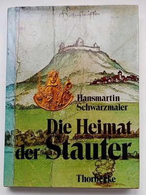 Die Heimat der Staufer -  Hansmartin Schwarzmaier -Leineneinband Schutzumschlag 