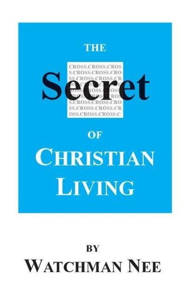 The Secret Of Christian Living, Watchman Nee-image