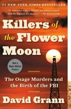 Killers of the Flower Moon: The Osage Murders and the Birth of the FBI - GOOD
