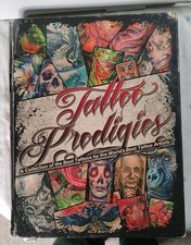 Tattoo Prodigies: A Collection of the Best Tattoos by the World's Best Artists