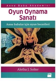 Oyun Oynama Sanati: Anne Babalar Icin Oyun Becerile... | Buch | Zustand sehr gut