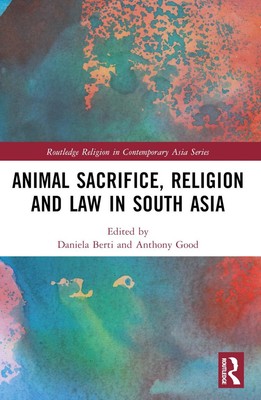 Tieropfer, Religion und Recht in Südasien von Daniela Berti Taschenbuch