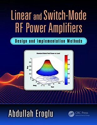 Linear and Switch-Mode RF Power Amplifiers: Des, Eroglu Hardcover**