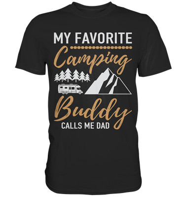 My Favorite Camping Buddy Call Me Dad - Premium Shirt