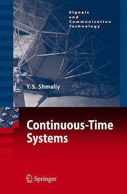 Continuous-Time Systems (Signals and Communication Technology) by Shmaliy, Yuri