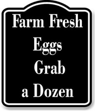 Farm Fresh Eggs Grab a Dozen BLACK Aluminum Composite Sign