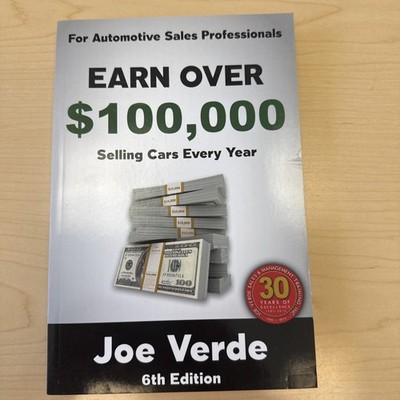 Earn over $100,000 Selling Cars by Joseph Verde (2011, Trade Paperback)