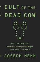 Cult Of The Dead Cow ~ Joseph Menn ~ 9781541724426