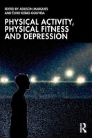 Physical Activity, Physical Fitness And Depression Adilson Marques (U. A.) Buch