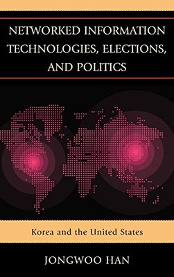 Han - Networked Information Technologies Elections and Politics   Ko - X555z