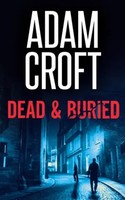 Dead & Buried | Adam Croft | Englisch | Taschenbuch | Kartoniert / Broschiert