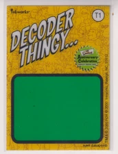 2000 Inkworks The Simpsons Decoder Thingy Card # T1 Decoder $ 1 Shipping # 2