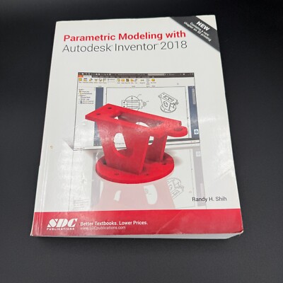 Parametric Modeling with Autodesk Inventor 2018 - Paperback - VERY GOOD