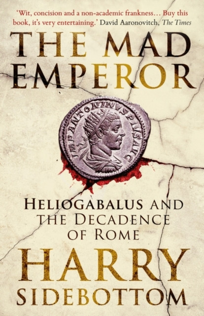 The Mad Emperor by Harry Sidebottom (Paperback Book)