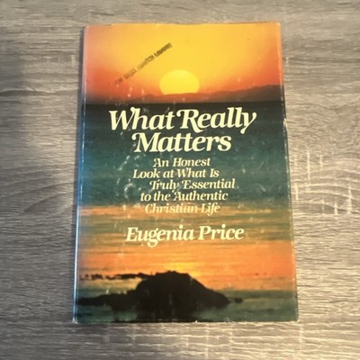 What Really Matters, Eugenia Price, The Dial Press HC, Dust Jacket, 1983