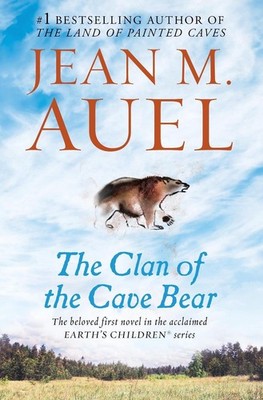 The Clan of the Cave Bear: Earth's Children, Book One by Jean M. Auel (English)