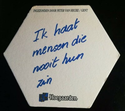 N27 Seltener Sous-bock Hoegaarden Ich hasse Menschen, die nie ihren Sinn haben 