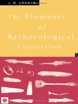 Elements of Archaeological Conservation - Paperback NEW Cronyn, J.M. 1990-03-22