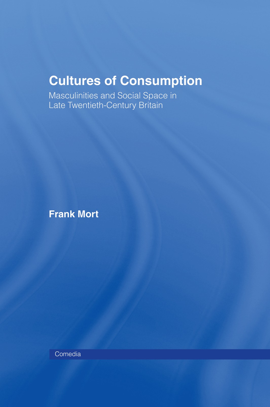 Cultures of Consumption
