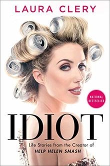 Idiot: Life Stories from the Creator of Help Helen ... | Buch | Zustand sehr gut