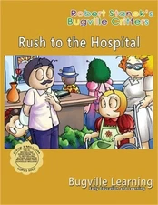 Rush to the Hospital. A Bugville Critters Picture Book: 15th Anniversary (Paperb