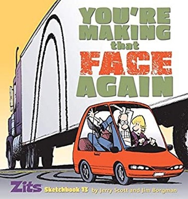 You're Making That Face Again Paperback Jim, Scott, Jerry Borgman