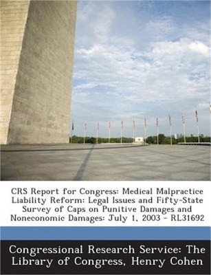 Crs Report for Congress: Medical Malpractice Liability Reform: Legal Issues and