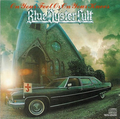 Blue Öyster Cult - On Your Feet Or On Your Knees