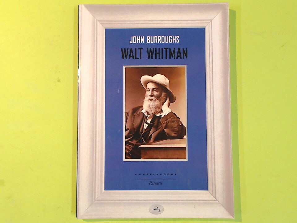 WALT WHITMAN BURROUGHS CASTELVECCHI