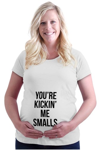 Cute You're Kickin Me Smalls Pregnancy Humor Womens Maternity Pregnancy T Shirts - Picture 9 of 9