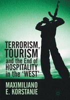 Terrorism, Tourism And The End Of Hospitality In The 'West' Maximiliano E. Korst