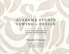 Alabama Studio Sewing + Design: A Guide to Hand-Sewing an Alabama Chanin War...