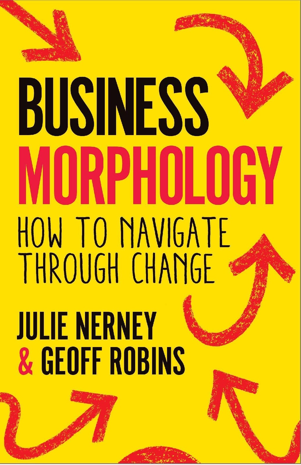 Business Morphology: How to navigate through change By Nerney, Julie Julie Nern - Image 4