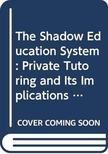 The Shadow Education System: Private Tutoring and I... | Buch | Zustand sehr gut